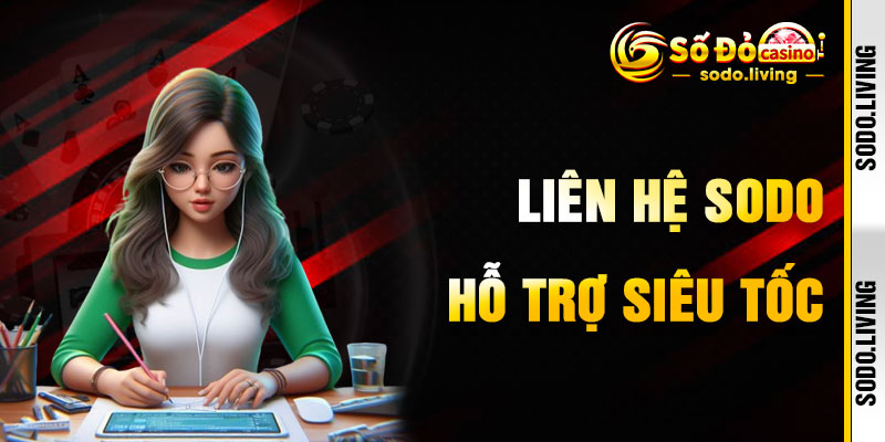 Liên Hệ SODO Để Hỗ Trợ Giao Dịch Siêu Tốc