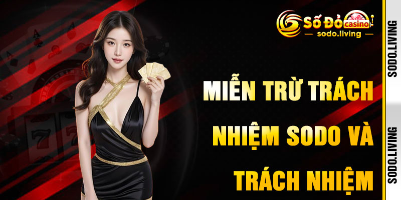 Miễn Trừ Trách Nhiệm SODO Với Lá Chắn Pháp Lý Vững Chắc