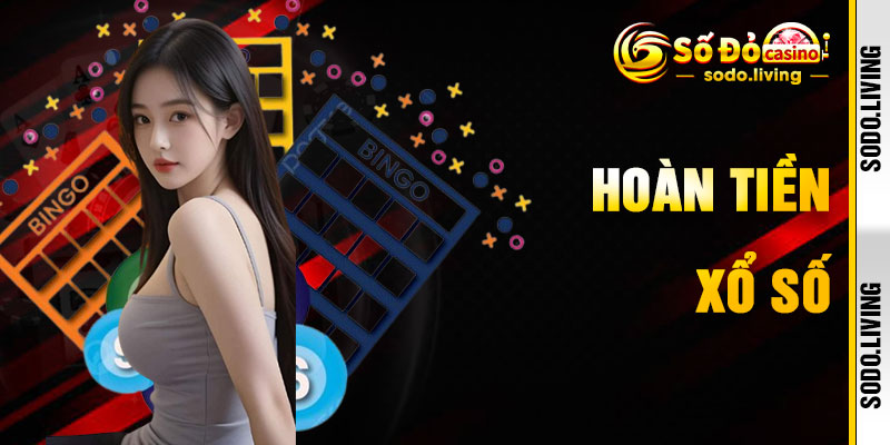 Hoàn Tiền Xổ Số